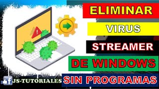 COMO ELIMINAR VIRUS STREAMER SIN PROGRAMAS [upl. by Kisung506]