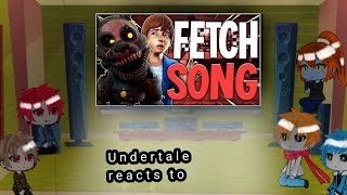 Undertale reacts to fetch song [upl. by Burta878]