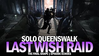 Solo Queenswalk in The Final Shape Last Wish Raid Destiny 2 [upl. by Dranel]