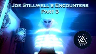 Joe Stillwells Encounters Part 3 [upl. by Ennaitsirk]