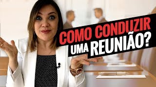 Como conduzir uma reunião produtiva [upl. by Caswell775]