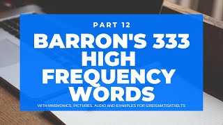 Part 12  BARRONs 333 high frequency most common GRE words Photos Stories and Mnemonics [upl. by Dumah]