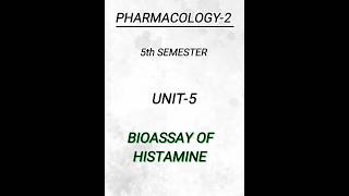 Pharmacology25th semunit5Bioassay of Histamine pharmacy pharmacynotes shortsvideo shorts [upl. by Wymore646]