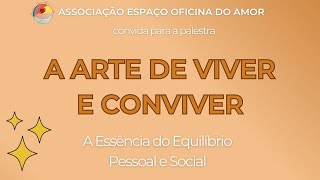 A arte de Viver e Conviver [upl. by Tereve]