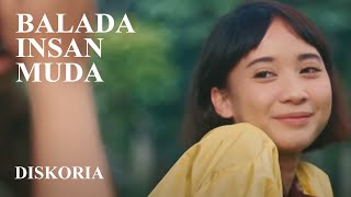 Diskoria  Balada Insan Muda Official Music Video [upl. by Anyalram]