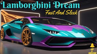 Lamborghini Dream  High Speed Adventure Lamborghini Song [upl. by Sidon]