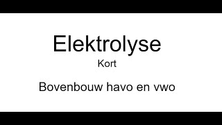 elektrolyse scheikunde havo en vwo bovenbouw [upl. by Cyprus]