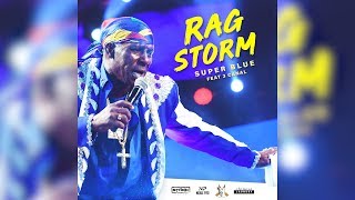 Super Blue feat 3 Canal  Rag Storm Official Lyric Video [upl. by Lezley]