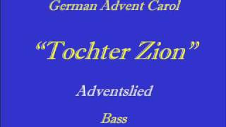 Tochter ZionAdvent Basswmv [upl. by Atnauqahs]