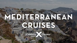 Mediterranean Cruise Set Sail with Celebrity Cruises [upl. by Sillyrama]