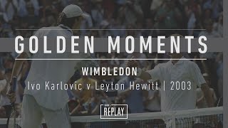 Ivo Karlovic Shocks Leyton Hewitt During Round 1 in 2003  Wimbledon [upl. by Cybill]