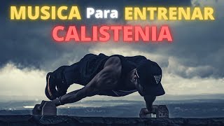 🎵 MUSICA PARA ENTRENAR CALISTENIA [upl. by Eldora]