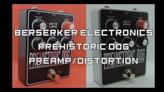 Berserker Prehistoric Dog  Sunn Beta Preamp Distortion Pedal [upl. by Aneeuqahs]