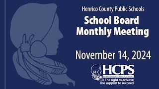 School Board Monthly MeetingNovember 14 2024Henrico County Public Schools [upl. by Annayr]