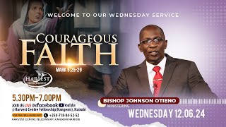 quotCOURAGEOUS FAITHquot Bishop Jonson Otieno Harvest Centre Fellowship [upl. by Ativad731]