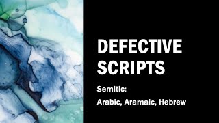 What is a Defective Script or Writing System The Semitic Languages Arabic Aramaic and Hebrew [upl. by Caines]