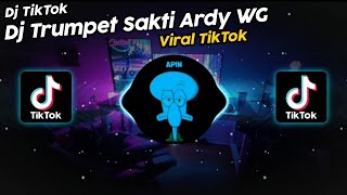 DJ TRUMPET SAKTI ARDY WG VIRAL TIK TOK TERBARU 2022 SOUND ᴅᴀɴᴢ° 𝙋𝙧𝙚𝙨𝙚𝙩 ⍤⃝ [upl. by Brout]