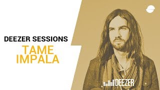 Tame Impala  Deezer Session [upl. by Linetta]