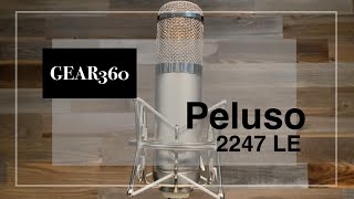 Peluso 2247 LE Tube Microphone  Gear360 at Front End Audio [upl. by Aken182]