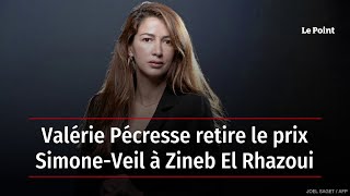 Valérie Pécresse retire le prix SimoneVeil à Zineb El Rhazoui [upl. by Amelus]