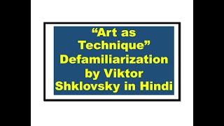 “Art as Technique” Defamiliarization by Viktor Shklovsky in Hindi [upl. by Naol]