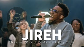 JIREH  Elevation Worship amp Maverick City [upl. by Derej]