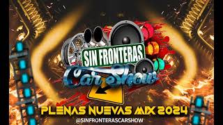 MIX DE PLENAS PEGADAS 2024 PANAMÁ BY SIN FRONTERAS CAR SHOW  DJ NOVA [upl. by Asikal]