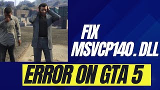 How to Fix MSVCP140dll Missing Error GTA 5 2024 Guide [upl. by Doy118]