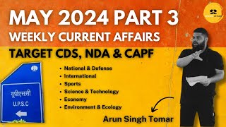 May 2024  Part 3  Weekly Current Affairs  All Categories  For CDS NDA amp CAPF [upl. by Eoj]