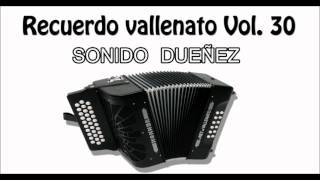 Porque llorasRecuerdo vallenato Vol 30 Gabriel Dueñez [upl. by Medora991]