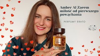 Amber Al Zaeem miłość od pierwszego powąchania  Perfumy Erato [upl. by Melena]