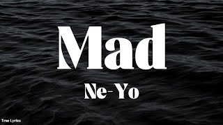 NeYo  Mad Lyrics [upl. by Rogerg630]