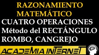 Cuatro Operaciones Método del Rectángulo Rombo Cangrejo Regla Conjunta [upl. by Trumaine413]