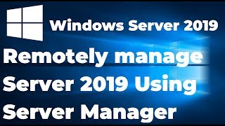 Remotely Administering Windows Server 2019 Using Server Manager [upl. by Echo]