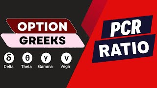 PCR Ratio Explained  Option Greeks Explained  Delta Theta Gamma Vega Rho [upl. by Amena]