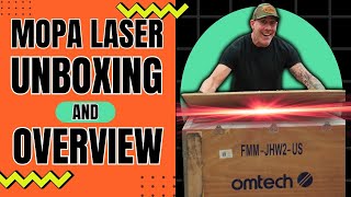 Fiber Lasers for beginners  MOPA 100 Watt Unboxing with OMTech [upl. by Arlyne]