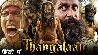 Thangalaan Full HD Movie Hindi Dubbed Story Explanation  Vikram  Malavika Mohanan  Parvathy T [upl. by Orly]