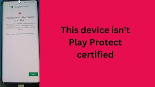 This device isnt Play Protect certified [upl. by Cathie]