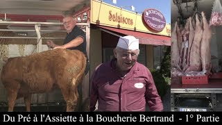 Du Pré à lAssiette à la BoucherieCharcuterie Bertrand de Bagnols 63  1° Partie [upl. by Stimson205]