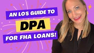 An LO’s Guide to Down Payment Assistance for FHA [upl. by Grider]