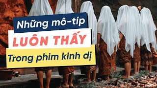 Những tình tiết luôn bắt gặp trong Phim kinh dị  Kiên Xoăn [upl. by Dillie]