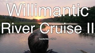 Willimantic River Cruise II [upl. by Ttehc]