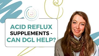 Acid Reflux Supplements – Can DGL Help [upl. by Bennion238]