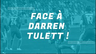 FACE À DARREN TULETT [upl. by Anafetse]