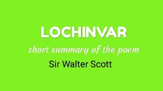 LOCHINVAR poem short summary [upl. by Macdonald]