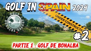 Golf In Spain 2024 2 Je découvre laller du golf de Bonalba [upl. by Anaxor]