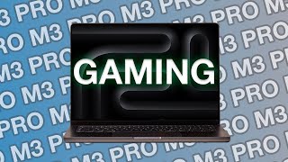 M3 Pro MacBook Pro GAMING [upl. by Woodcock]