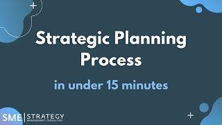 The steps of the strategic planning process in under 15 minutes [upl. by Delamare]