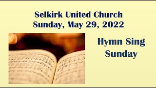 Selkirk United Church Sunday May 29 2022 [upl. by Nedlog]