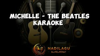 THE BEATLES  MICHELLE KARAOKE Nadilagu [upl. by Drofdeb]